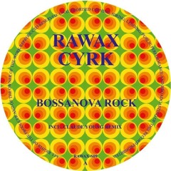 Bossanova Rock ( Claude Young Remix )(Rawax)