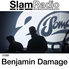 #SlamRadio - 281 - Benjamin Damage