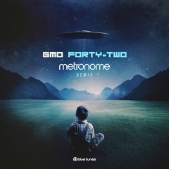 GMO - Forty-Two (Metronome Remix) - OUT NOW!