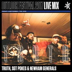 Truth, SGT Pokes & Newham Generals - Outlook Live Series 2017