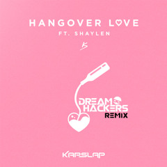 Kap Slap - Hangover Love (Dream Hackers Remix)