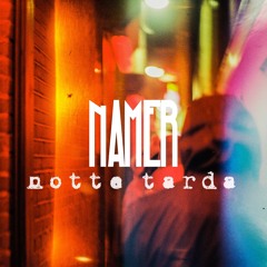 Namer - Notte Tarda
