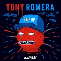 Tony Romera - Hold Up
