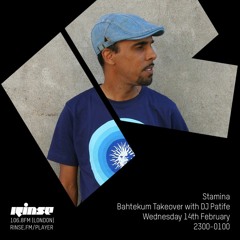 Stamina: Bahtekum Takeoverwith DJ Patife - Wednesday 14th February