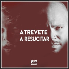 Calle 13 x Justav - Atrevete a Resucitar (BUM SHAKE Mashup)
