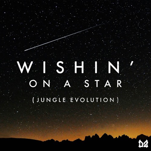 "WISHIN' ON A STAR"(Jungle Evolution) - Dope Ammo Ft. Rio Hellyer [Original Mix]