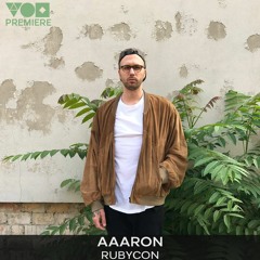Premiere: Aaaron - Rubycon [YOUNION]