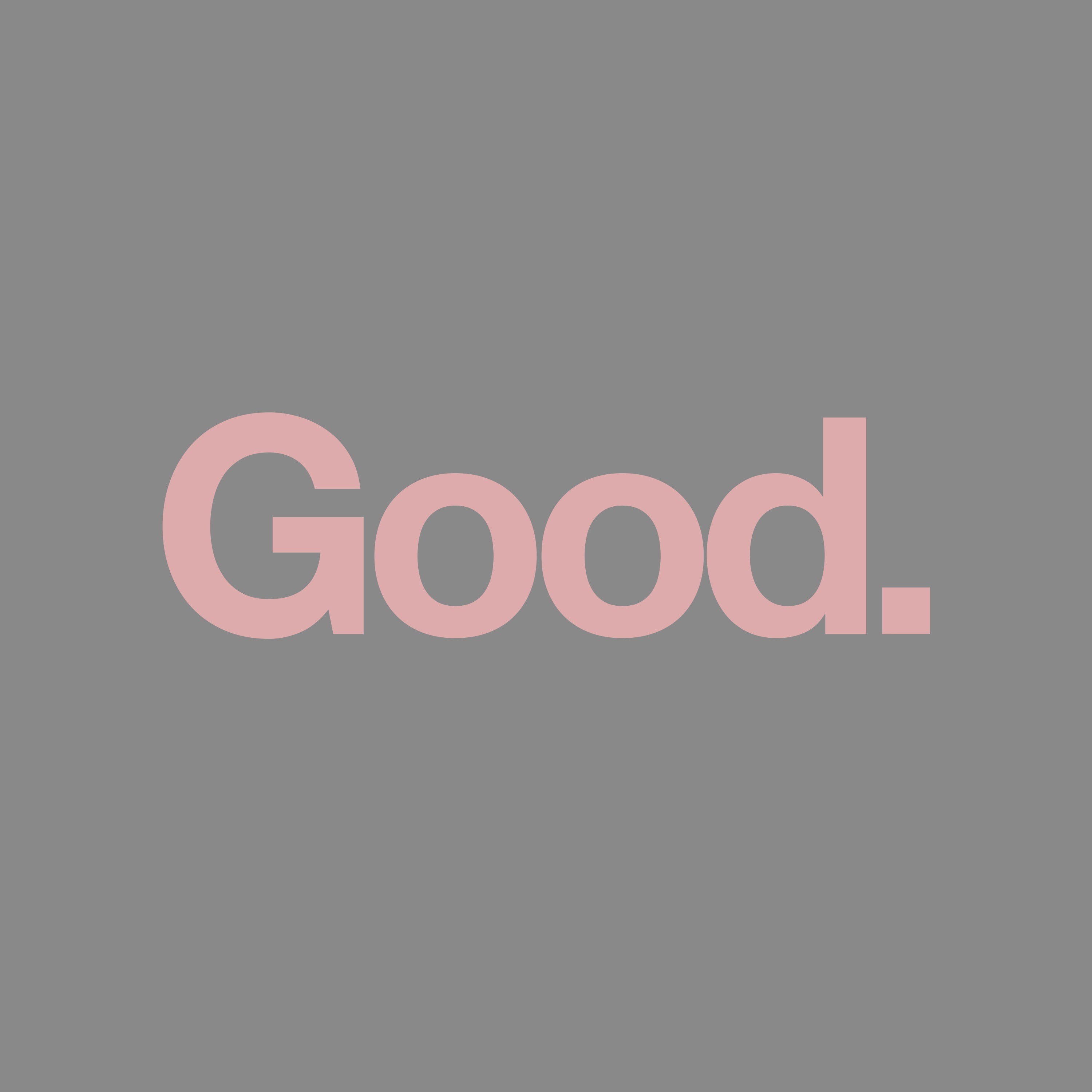Good.