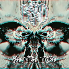 Bagavond - We The Type [PREMIERE]