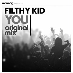 |FDL| Filthy Kid - You (Original Mix)