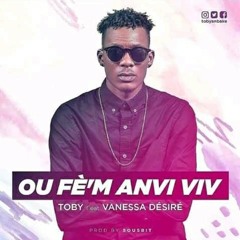TOBY FEAT VANESSA DESIRE OU FEM ANVI VIV