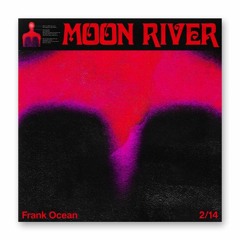 frank ocean - moon river