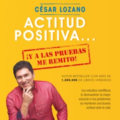Actitud positiva - César Lozano