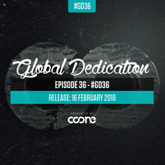 Global Dedication - Episode 36 #GD36
