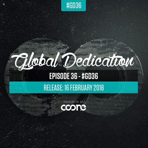 Global Dedication - Episode 36 #GD36