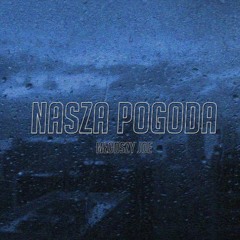 Młodszy Joe - Nasza Pogoda (Prod. Apriljoke)