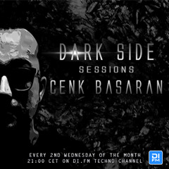 Dark Side Sessions 023-Cenk Basaran on Di.FM Techno/Feb.2018(incl.new track and full tracklist)