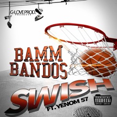 Swish ft Yenom 57