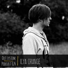 Podcast - 024 | Ilya Orange