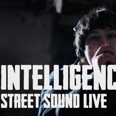 INTELLIGENCY - Street Sound (live) Part.3