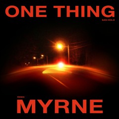 San Holo - One Thing (MYRNE Remix)