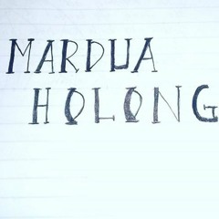 MARDUA HOLONG (REBORN)