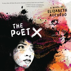 THE POET X by Elizabeth Acevedo