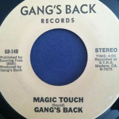 Gang's Back - Magic Touch 7'' U.S (Gang's Back Records) 198X