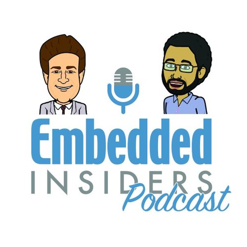Embedded Insiders – Episode #35 – What to Expect at Embedded World 2018