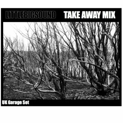 Take Away Mix #1 - UK Garage