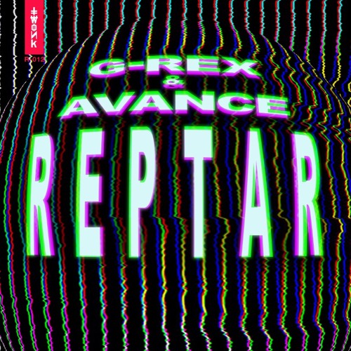 G-REX & AVANCE - REPTAR