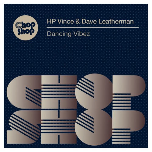 Stream HP Vince & Dave Leatherman Dancing Vibez by Music