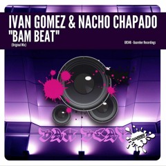 Ivan Gomez & Nacho Chapado - Bam Beat (Original Mix) Guareber Recordings GR346