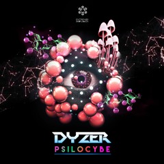Dyzer - Psilocybe | OUT NOW!