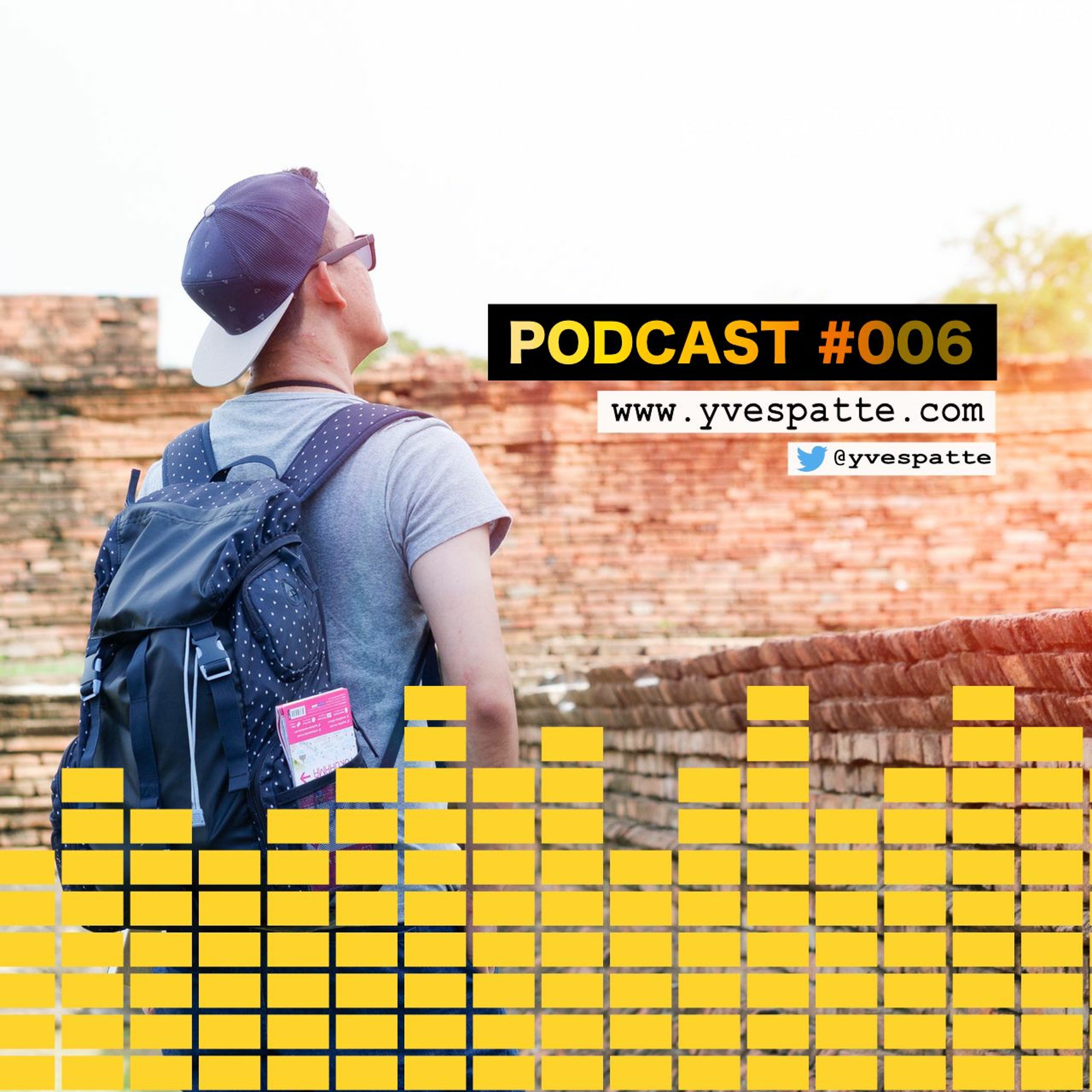 Podcast #006 : Devenez "Backpack Entrepreneur"