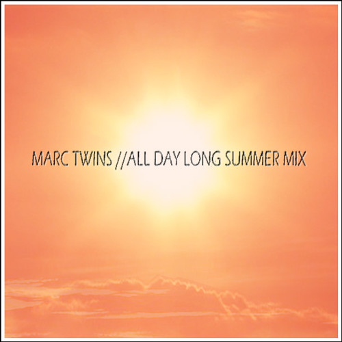 MARC TWINS ALL DAY LONG SUMMER MIX @ FETE DE LA MUSIC 2017