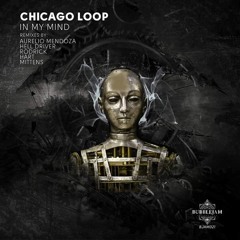 Chicago Loop - In My Mind ( Hell Driver Remix ) Bubble Jam Rec