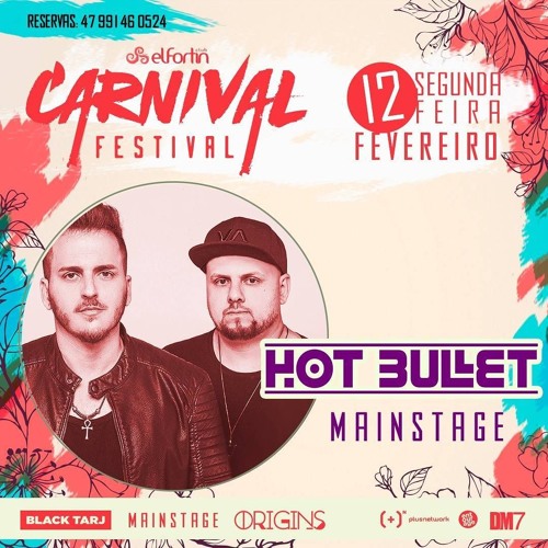 2018.02.12 - Hot Bullet @ El Fortin Carnival Festival - Porto Belo/SC