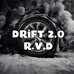Drift 2.0 (Rvd Mix)