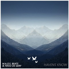 M.a.o.s. Beats Ft. Ferjo De Gery - Heavens Know (Original Mix)