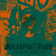 Julian Sadam - Stay On The White Side (Mari Golput)