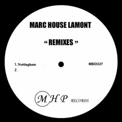 DJ MARC HOUSE LAMONT - NOTTINGHAM FT MEZ UK GARAGE MIX