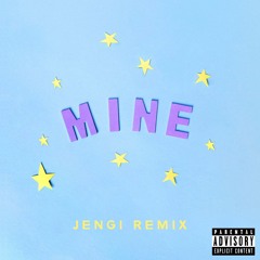 Bazzi - Mine (Jengi Remix)