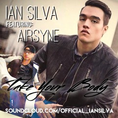 "Take Your Body-" Ft: AirSyne