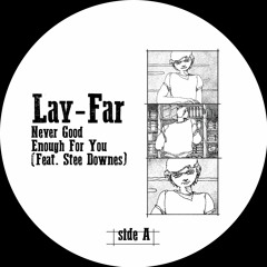 Premiere : Lay - Far Feat. Stee Downes - Never Good Enough For You (Instrumental)