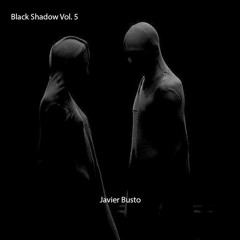 Black Shadow Vol 5 - Javier Busto 100 BPM (LOGICAL RECORDS / SP )