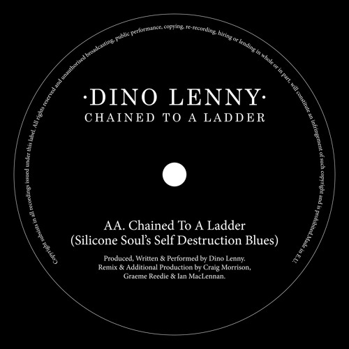 Dino Lenny - Chained To A Ladder (Silicone Soul's Self Destruction Blues) (Clip)