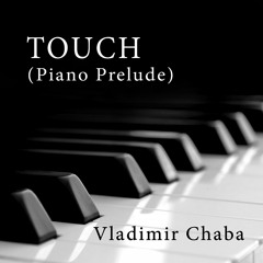 TOUCH (Piano prelude)