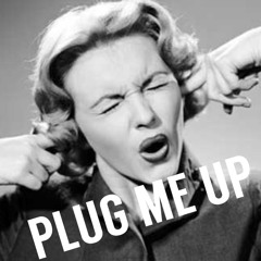 Plug Me Up