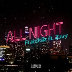 All Night (feat. Zavy) [Prod. Gora]